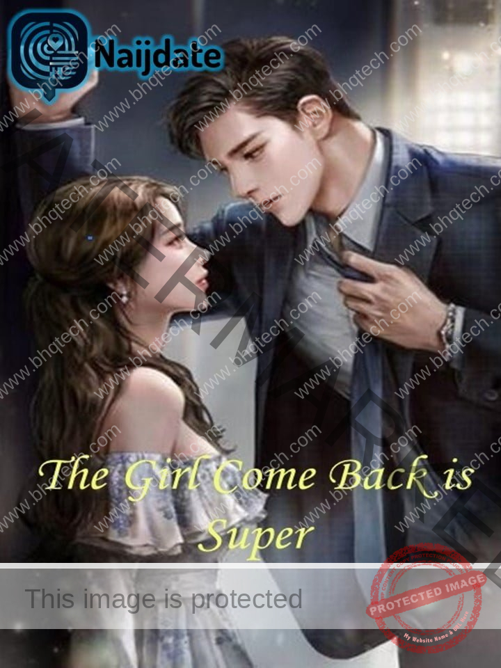 The Girl Come Back is Super